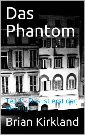 [Das Phantom 01] • Das ist erst der Anfang
